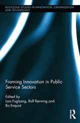9780415709286-0415709288-Framing Innovation in Public Service Sectors (Routledge Studies in Innovation, Organizations and Technology)