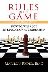 9780990410317-0990410315-Rules of the Game: How to Win a Job in Educational Leadership