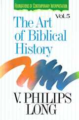 9780310431800-0310431808-Art of Biblical History, The