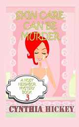 9781501019715-1501019716-Skin Care Can Be Murder: A Nosy Neighbor Mystery, book 3