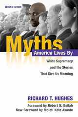 9780252083754-025208375X-Myths America Lives By: White Supremacy and the Stories That Give Us Meaning