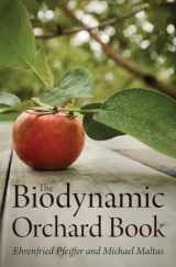 9781782500018-1782500014-The Biodynamic Orchard Book