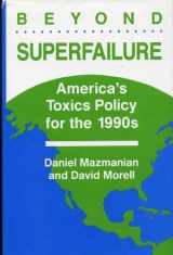 9780813314662-0813314666-Beyond Superfailure: America's Toxics Policy For The 1990s