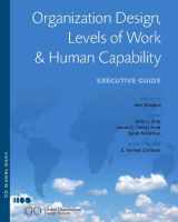 9780978385903-097838590X-Organization Design, Levels of Work and Human Capability: Executive Guide