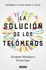 9788403501140-8403501145-La solución de los telómeros: Aprende a vivir sano y feliz / The Telomere Effect (Spanish Edition)