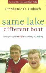9781596380516-1596380519-Same Lake, Different Boat: Coming Alongside People Touched by Disability
