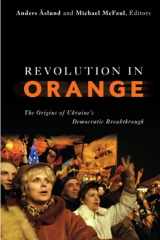 9780870032219-0870032216-Revolution in Orange: The Origins of Ukraine's Democratic Breakthrough