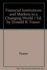 9780256036954-0256036950-Financial institutions and markets in a changing world