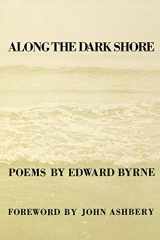 9780918526106-0918526108-Along The Dark Shore (New Poets of America)
