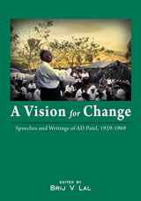 9781921862328-1921862327-A Vision for Change: Speeches and Writings of AD Patel, 1929-1969