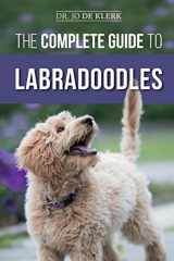 9781693847738-1693847736-The Complete Guide to Labradoodles: Selecting, Training, Feeding, Raising, and Loving your new Labradoodle Puppy