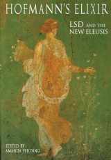 9780954805494-0954805496-Hofmann's Elixir: LSD and the the New Eleusis