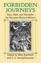 9780226032047-0226032043-Forbidden Journeys: Fairy Tales and Fantasies by Victorian Women Writers