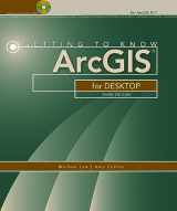 9781589483088-1589483081-Getting to Know ArcGIS for Desktop