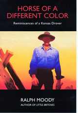 9780803282179-0803282176-Horse of a Different Color: Reminiscences of a Kansas Drover
