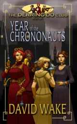 9781499316957-149931695X-The Derring-Do Club and the Year of the Chrononauts