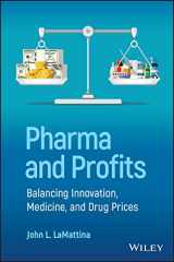 9781119881339-1119881331-Pharma and Profits: Balancing Innovation, Medicine, and Drug Prices