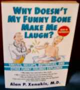 9780679759461-0679759468-Why Doesn't My Funny Bone Make Me Laugh:: Sneezes, Hiccups, Butterflies, and Other Medical Mysteries Explained