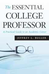 9780470373736-0470373733-The Essential College Professor: A Practical Guide to an Academic Career