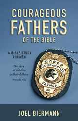 9780758628268-0758628269-Courageous Fathers of the Bible: A Bible Study for Men