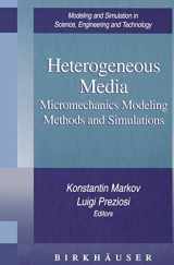 9780817640835-0817640835-Heterogeneous Media: Micromechanics Modeling Methods and Simulations (Modeling and Simulation in Science, Engineering and Technology)