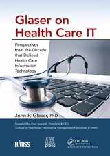 9781032340074-103234007X-Glaser on Health Care IT: Perspectives from the Decade that Defined Health Care Information Technology (HIMSS Book Series)