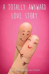 9780553537321-0553537326-A Totally Awkward Love Story