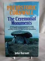 9780855001292-0855001291-Prehistoric Cornwall: The ceremonial monuments