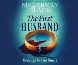 9781662038310-1662038313-The First Husband: a breath-taking psychological suspense thriller