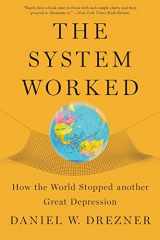 9780190263393-0190263393-The System Worked: How the World Stopped Another Great Depression