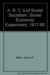 9780252008726-0252008723-ABC'S OF SOVIET SOCIALISM