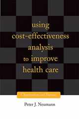 9780195171860-0195171861-Using Cost-Effectiveness Analysis to Improve Health Care: Opportunities and Barriers