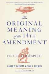 9780674295537-0674295536-The Original Meaning of the Fourteenth Amendment: Its Letter and Spirit