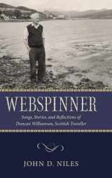 9781496841575-1496841573-Webspinner: Songs, Stories, and Reflections of Duncan Williamson, Scottish Traveller
