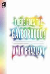 9780691168418-0691168415-There Goes the Gayborhood? (Princeton Studies in Cultural Sociology)