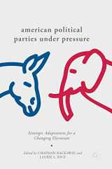 9783319608785-3319608789-American Political Parties Under Pressure: Strategic Adaptations for a Changing Electorate