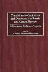 9780275962142-0275962148-Transitions to Capitalism and Democracy in Russia and Central Europe: Achievements, Problems, Prospects