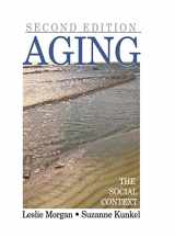 9780761987314-0761987312-Aging: The Social Context