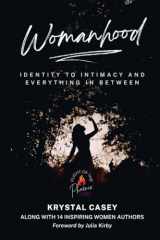 9781960136527-1960136526-Womanhood: Identity to Intimacy and Everything in Between