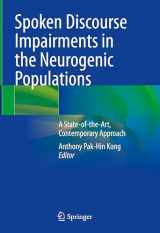 9783031451898-3031451899-Spoken Discourse Impairments in the Neurogenic Populations: A State-of-the-Art, Contemporary Approach
