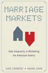 9780190263317-0190263318-Marriage Markets: How Inequality is Remaking the American Family