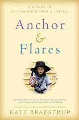 9780316373777-031637377X-Anchor and Flares: A Memoir of Motherhood, Hope, and Service