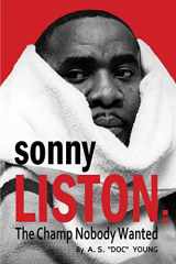 9781958425442-1958425443-Sonny Liston: The Champ Nobody Wanted