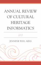 9781442263703-1442263709-Annual Review of Cultural Heritage Informatics: 2015
