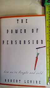 9780471266341-0471266345-The Power of Persuasion: How We're Bought and Sold