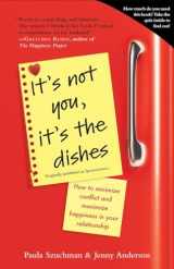 9780385343954-0385343957-It's Not You, It's the Dishes (originally published as Spousonomics): How to Minimize Conflict and Maximize Happiness in Your Relationship