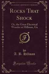 9781332191499-1332191495-Rocks That Shock: Or, the Great Electrical Wonder at Hillman, Ga (Classic Reprint)