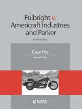 9781601564870-1601564872-Fulbright v. Americraft Industries and Parker: Fourth Edition Case File (NITA)
