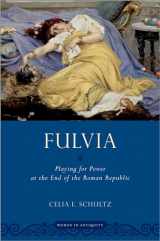 9780197601839-0197601839-Fulvia: Playing for Power at the End of the Roman Republic (Women in Antiquity)