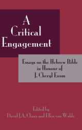 9781907534331-1907534334-A Critical Engagement: Essays on the Hebrew Bible in Honour of J. Cheryl Exum (Hebrew Bible Monographs)
